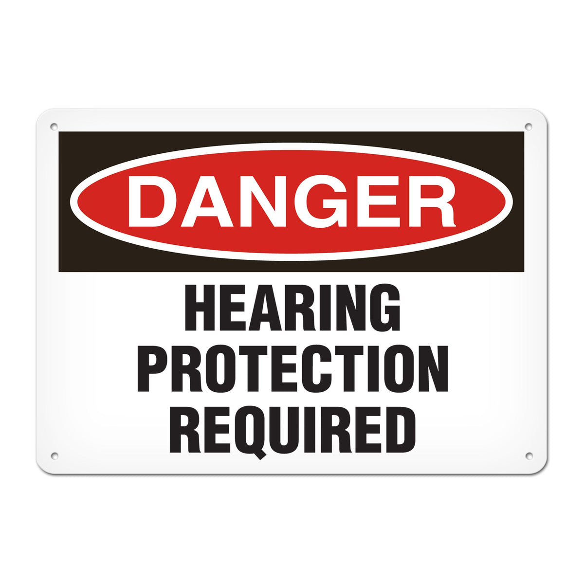 DANGER HEARING PROTECTION REQUIRED IN THIS AREA PrimeGuard Traditional OSHA Style Safety Sign