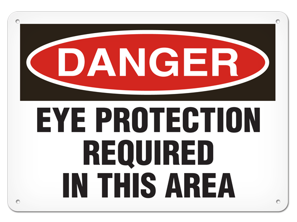 DANGER EYE PROTECTION REQUIRED IN THIS AREA PrimeGuard® Traditional OSHA Style Safety Sign 
