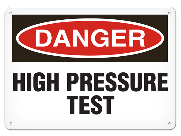 DANGER HIGH PRESSURE TEST PrimeGuard® Traditional OSHA Style Safety Sign 