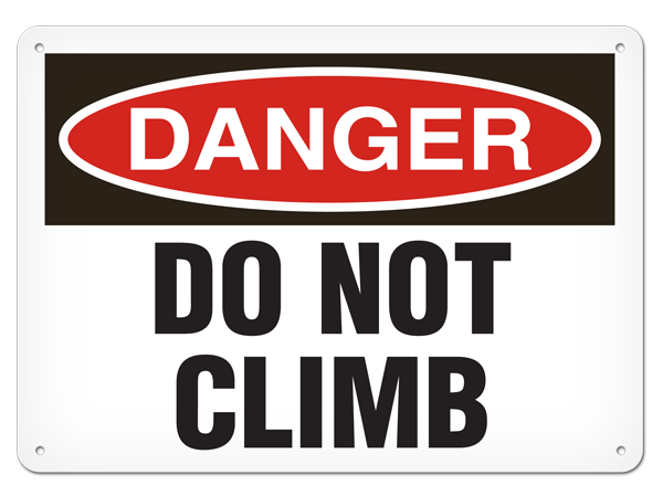 DANGER DO NOT CLIMB PrimeGuard® Traditional OSHA Style Safety Sign 