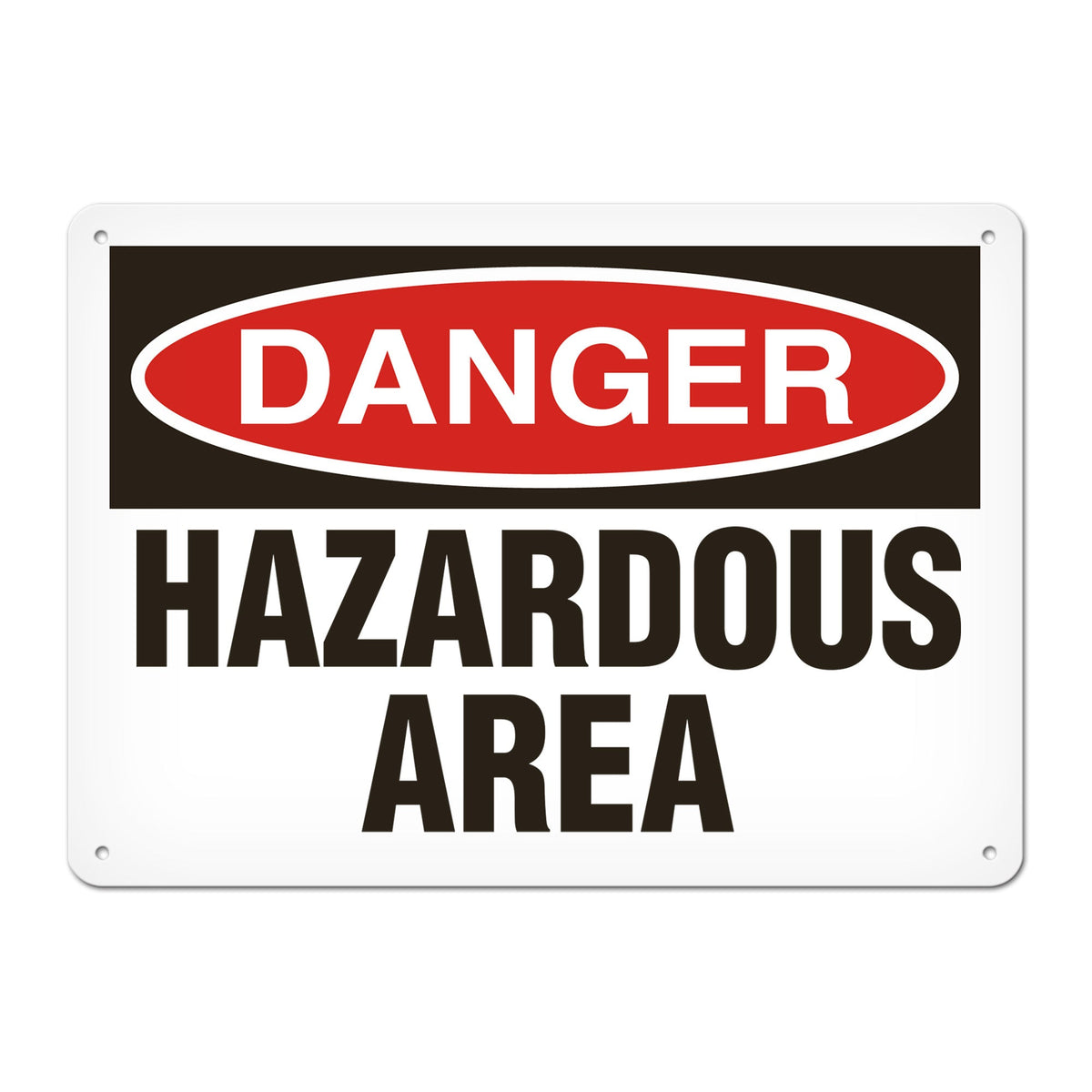 DANGER HAZARDOUS AREA PrimeGuard Traditional OSHA Style Safety Sign