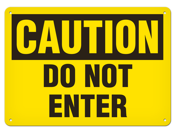 CAUTION DO NOT ENTER PrimeGuard® Traditional OSHA Style Safety Sign 