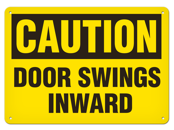 CAUTION DOOR SWINGS INWARD PrimeGuard® Traditional OSHA Style Safety Sign 
