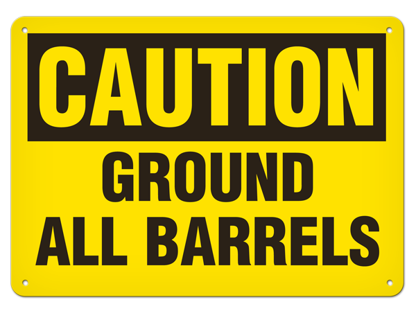 CAUTION GROUND ALL BARRELS PrimeGuard® Traditional OSHA Style Safety Sign 