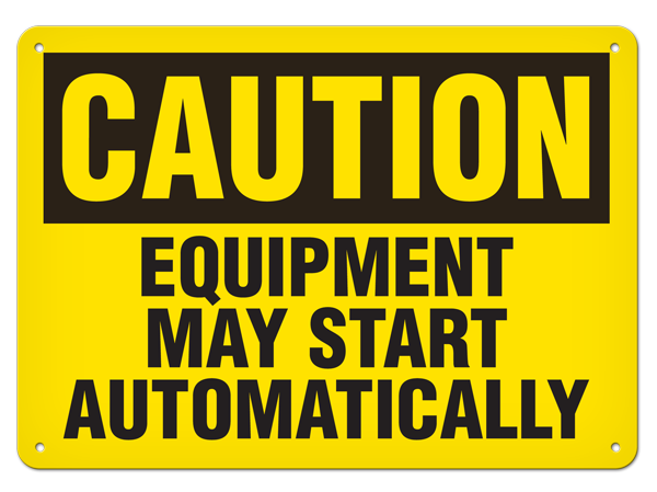 CAUTION EQUIPMENT MAY START AUTOMATICALLY PrimeGuard® Traditional OSHA Style Safety Sign 