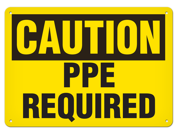 CAUTION PPE REQUIRED PrimeGuard® Traditional OSHA Style Safety Sign 