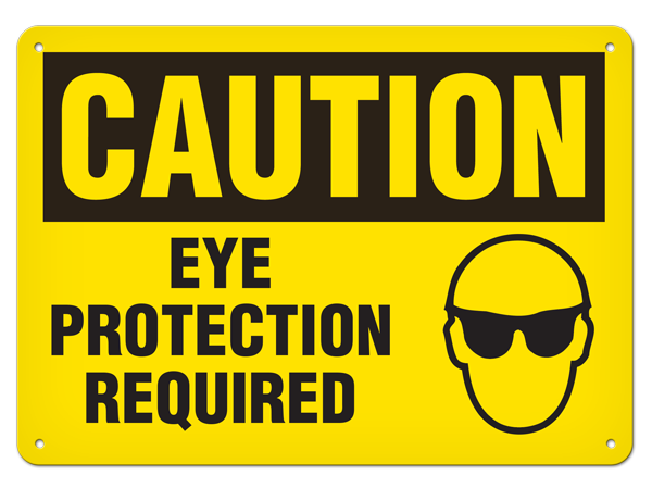 CAUTION EYE PROTECTION REQUIRED PrimeGuard® Traditional OSHA Style Safety Sign 