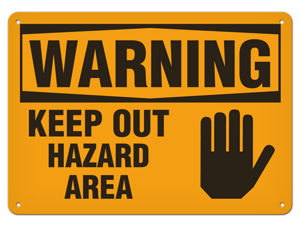 WARNING KEEP OUT HAZARD AREA PrimeGuard® Traditional OSHA Style Safety Sign 
