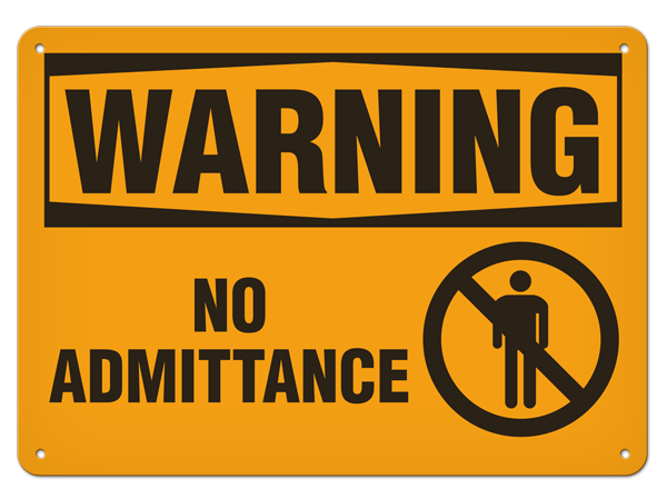 WARNING NO ADMITTANCE PrimeGuard® Traditional OSHA Style Safety Sign 