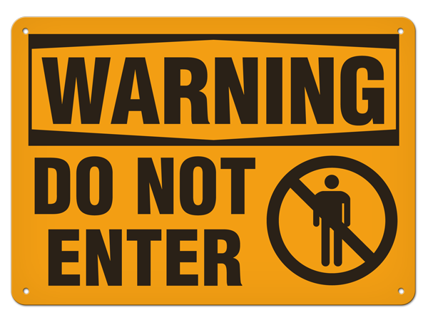 WARNING DO NOT ENTER PrimeGuard® Traditional OSHA Style Safety Sign 