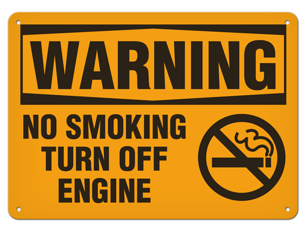 WARNING NO SMOKING TURN OFF ENGINE PrimeGuard® Traditional OSHA Style Safety Sign 