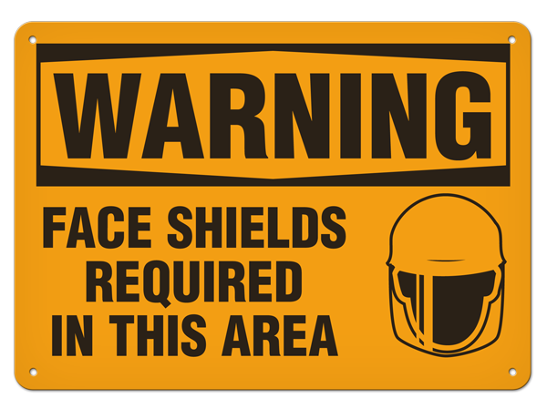 WARNING FACE SHIELDS REQUIRED IN THIS AREA PrimeGuard® Traditional OSHA Style Safety Sign 