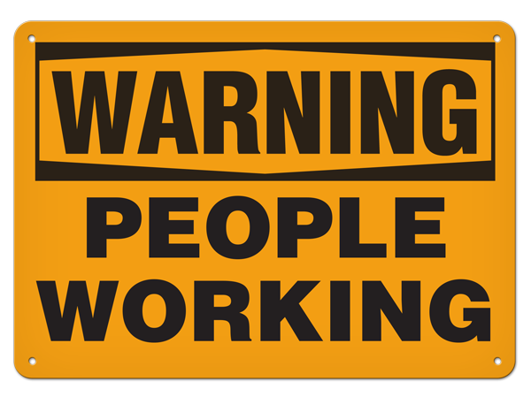 WARNING PEOPLE WORKING PrimeGuard® Traditional OSHA Style Safety Sign 