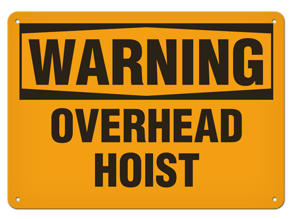 WARNING OVERHEAD HOIST PrimeGuard® Traditional OSHA Style Safety Sign 