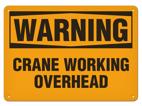 WARNING CRANE WORKING OVERHEAD PrimeGuard® Traditional OSHA Style Safety Sign 