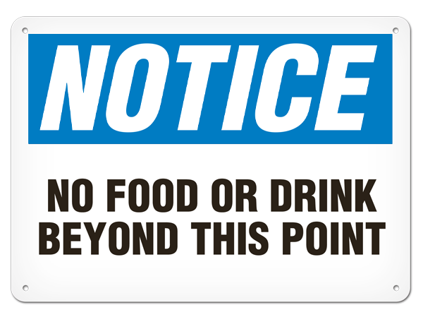 NOTICE NO FOOD OR DRINK BEYOND THIS POINT PrimeGuard® Traditional OSHA Style Safety Sign 
