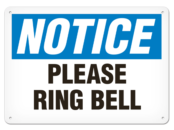 NOTICE PLEASE RING BELL PrimeGuard® Traditional OSHA Style Safety Sign 