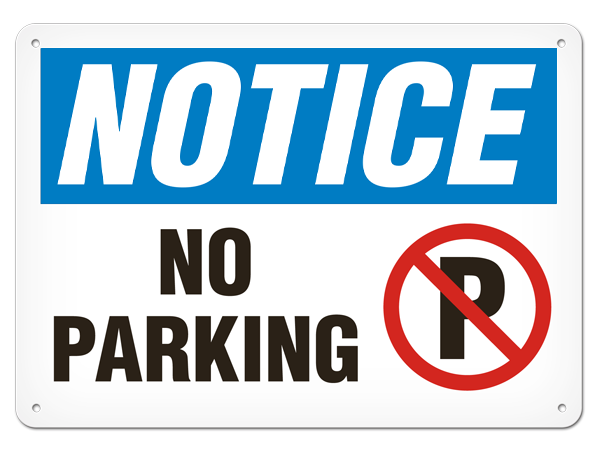 NOTICE NO PARKING PrimeGuard® Traditional OSHA Style Safety Sign 