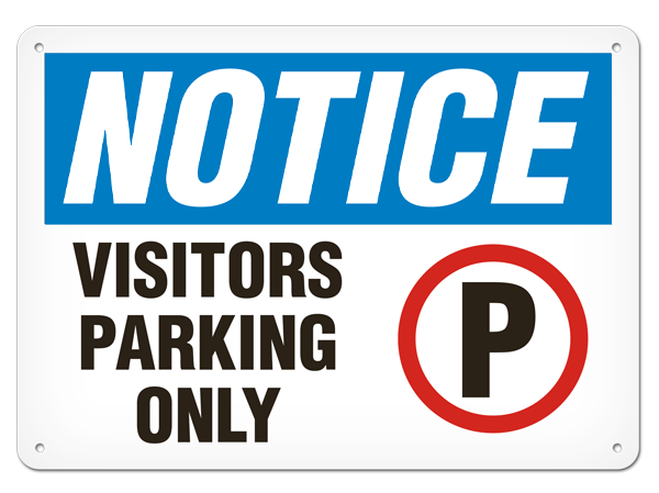 NOTICE VISITORS PARKING ONLY PrimeGuard® Traditional OSHA Style Safety Sign 