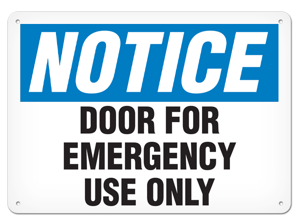 NOTICE DOOR FOR EMERGENCY ONLY PrimeGuard® Traditional OSHA Style Safety Sign 