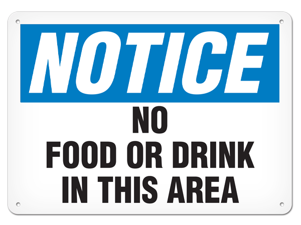 NOTICE NO FOOD OR DRINK IN THIS AREA PrimeGuard® Traditional OSHA Style Safety Sign 