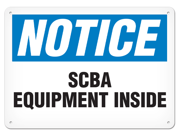 NOTICE SCBA EQUIPMENT INSIDE PrimeGuard® Traditional OSHA Style Safety Sign 