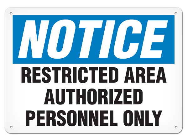 NOTICE RESTRICTED AREA AUTHORIZED PERSONNEL ONLY PrimeGuard® Traditional OSHA Style Safety Sign 