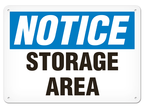 NOTICE STORAGE AREA PrimeGuard® Traditional OSHA Style Safety Sign 