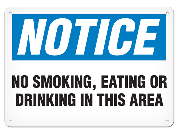 NOTICE NO SMOKING, EATING OR DRINKING IN THIS AREA PrimeGuard® Traditional OSHA Style Safety Sign 