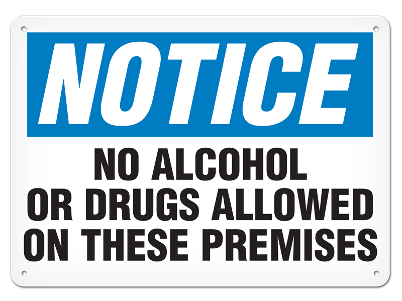 NOTICE NO ALCOHOL OR DRUGS ALLOWED ON THESE PREMISES PrimeGuard® Traditional OSHA Style Safety Sign 