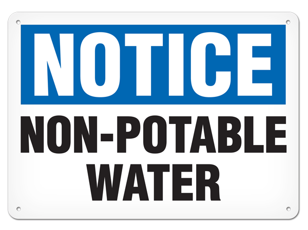NOTICE NON-POTABLE WATER PrimeGuard® Traditional OSHA Style Safety Sign 