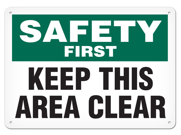 SAFETY FIRST KEEP THIS AREA CLEAR PrimeGuard® Safety Sign