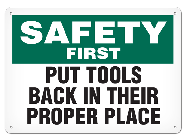SAFETY FIRST PUT TOOLS BACK PrimeGuard® Safety Sign