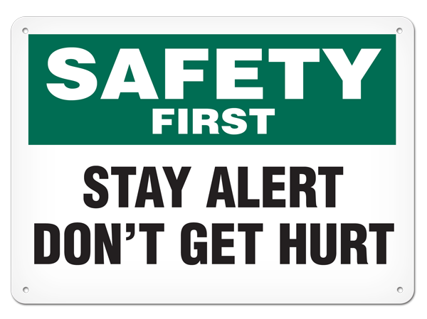 SAFETY FIRST STAY ALERT PrimeGuard® Safety Sign