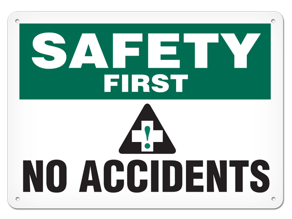 SAFETY FIRST NO ACCIDENTS PrimeGuard® Safety Sign