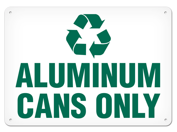 RECYCLE ALUMINUM CANS ONLY PrimeGuard® Safety Sign