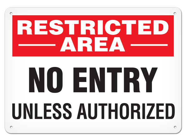RESTRICTED AREA NO ENTRY UNLESS AUTHORIZED PrimeGuard® Safety Sign