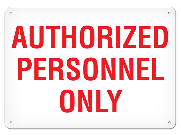 AUTHORIZED PERSONNEL ONLY PrimeGuard® Safety Sign