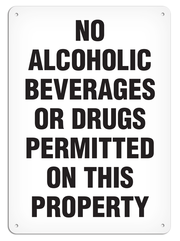 NO ALCOHOLIC BEVERAGES OR DRUGS PERMITTED ON THIS PROPERTY PrimeGuard® Safety Sign