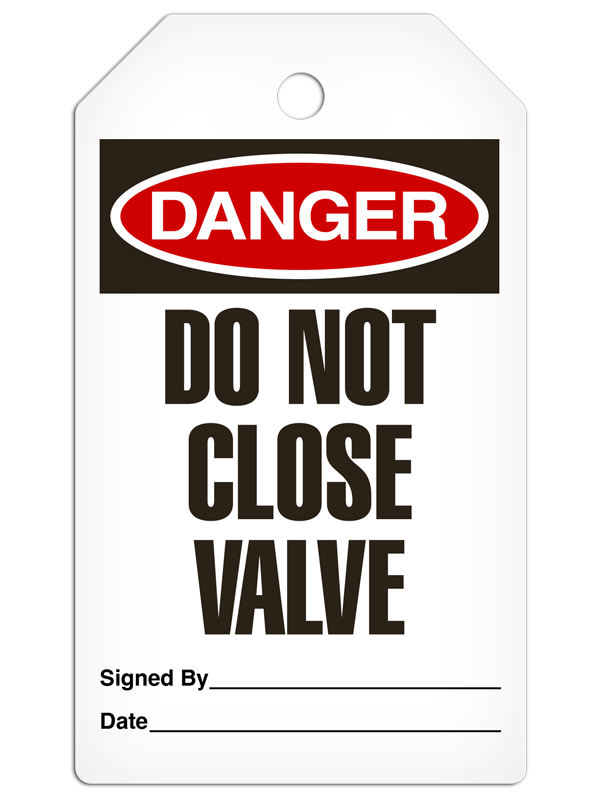 DANGER DO NOT CLOSE VALVE DuraPly™ Safety Tag (25/pkg) -FRONT