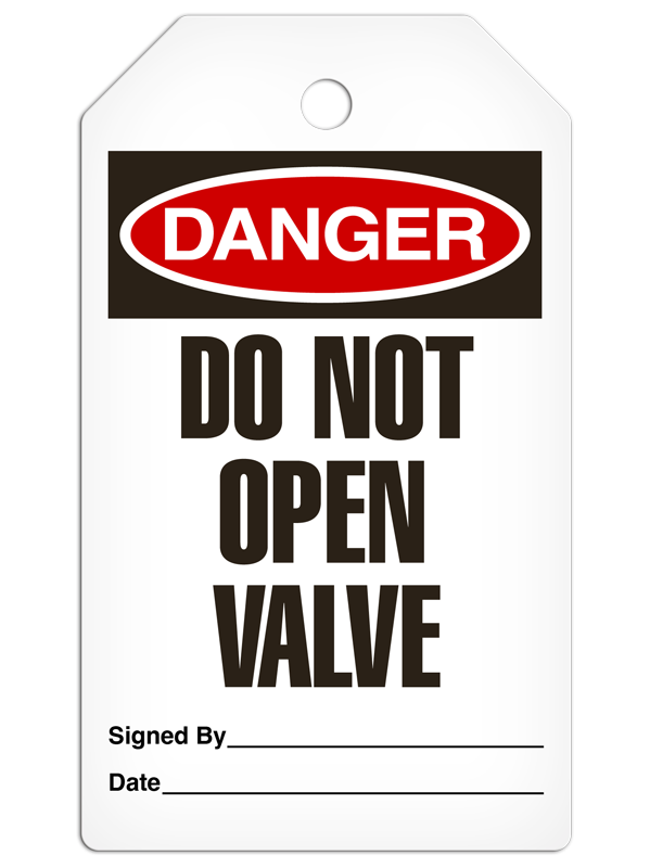DANGER DO NOT OPEN VALVE DuraPly™ Safety Tag (25/pkg) -FRONT