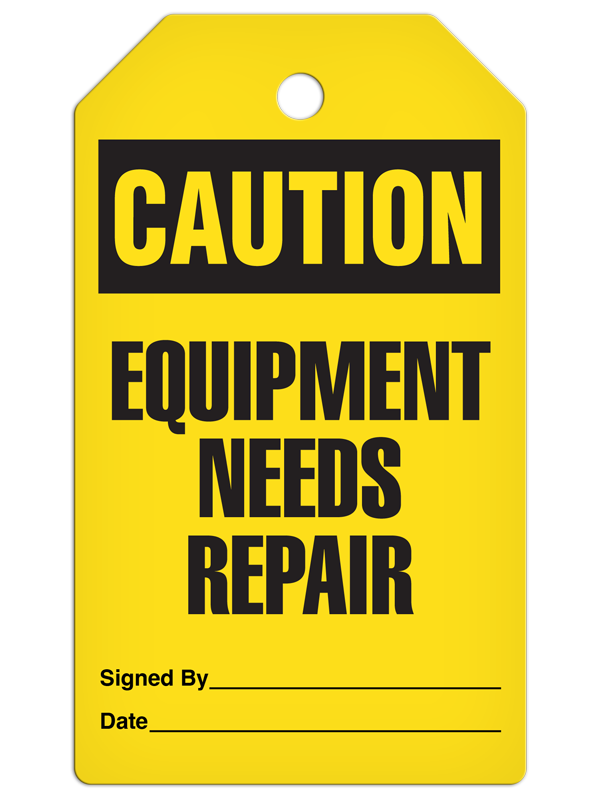 CAUTION EQUIPMENT NEEDS REPAIR DuraPly™ Safety Tag (25/pkg) - FRONT