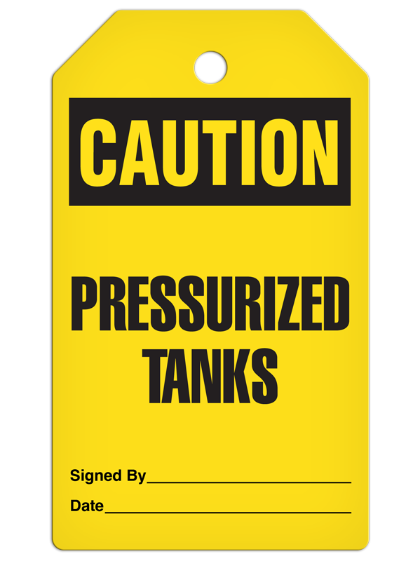 CAUTION PRESSURIZED TANKS DuraPly™ Safety Tag (25/pkg) - FRONT