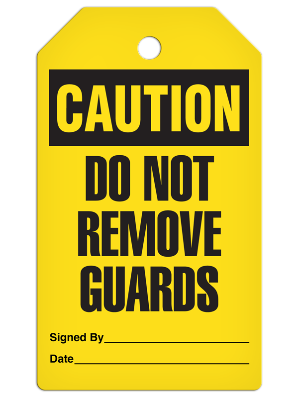CAUTION DO NOT REMOVE GUARDS DuraPly™ Safety Tag (25/pkg) - FRONT
