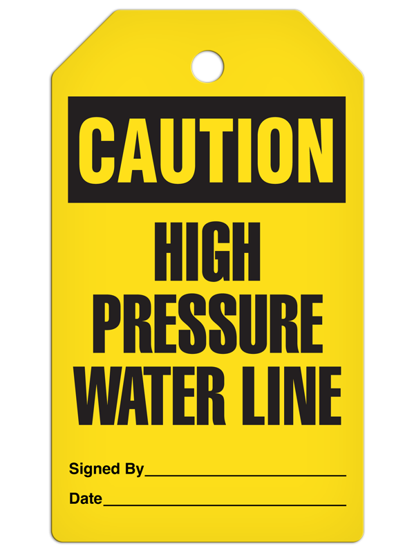 CAUTION HIGH PRESSURE WATER LINE DuraPly™ Safety Tag (25/pkg) - FRONT