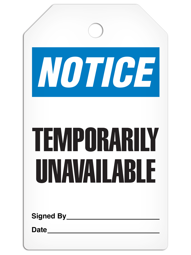 NOTICE TEMPORARILY UNAVAILABLE DuraPly™ Tag (25/pkg) - FRONT