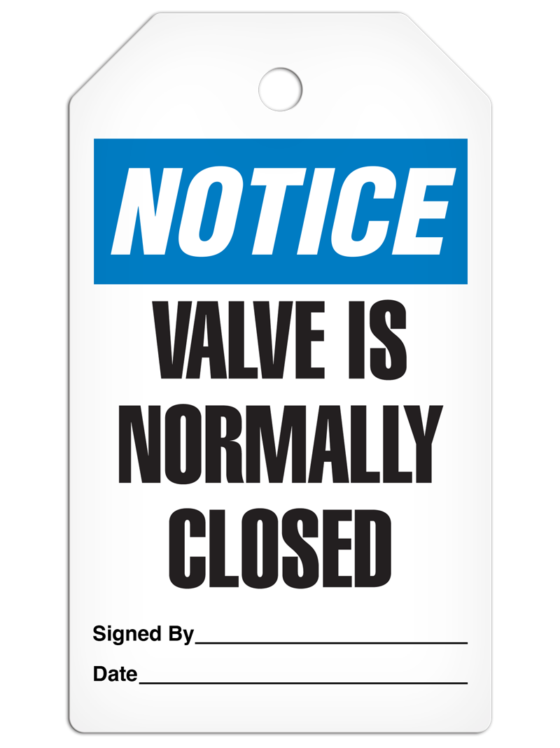 NOTICE VALVE IS NORMALLY CLOSED DuraPly™ Tag (25/pkg) - FRONT