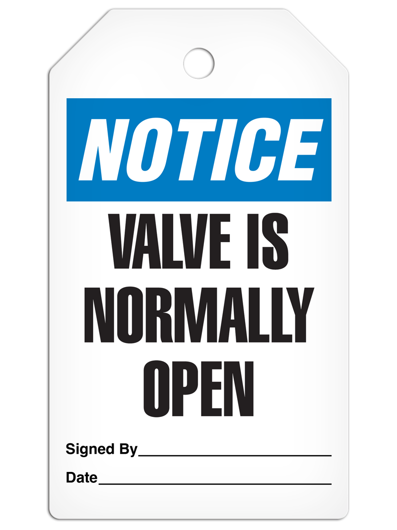 NOTICE VALVE IS NORMALLY OPEN DuraPly™ Tag (25/pkg) - FRONT