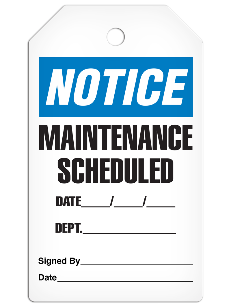 NOTICE MAINTENANCE SCHEDULED DuraPly™ Tag (25/pkg) - FRONT
