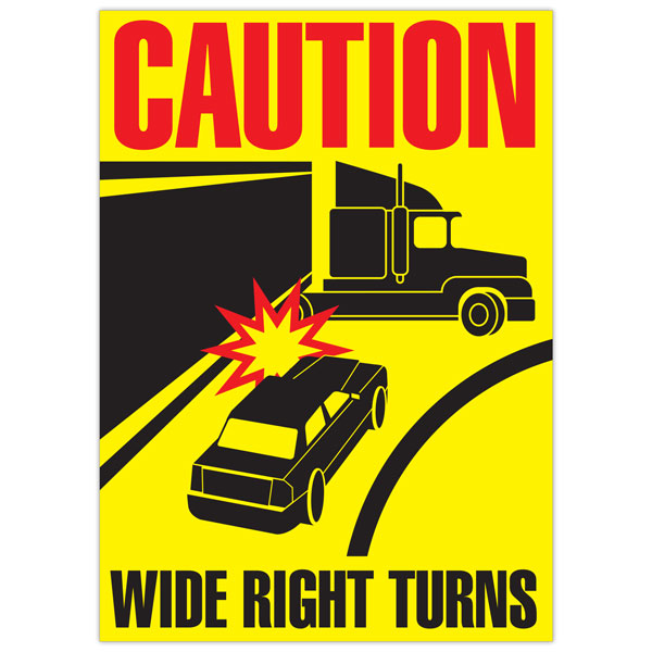 WT1593 CAUTION WIDE RIGHT TURNS with Graphic Transport Truck Trailer Adhesive Safety Sign (11.5 in x 16 in)